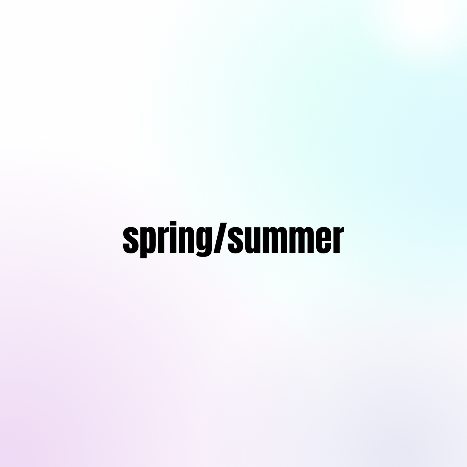 Spring/Summer