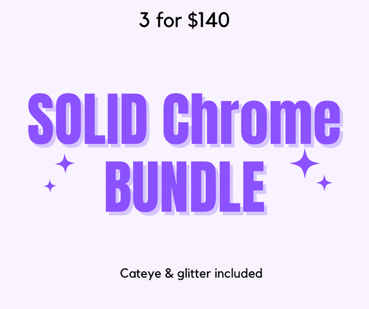 3 for $140 Solid Chrome color Sets