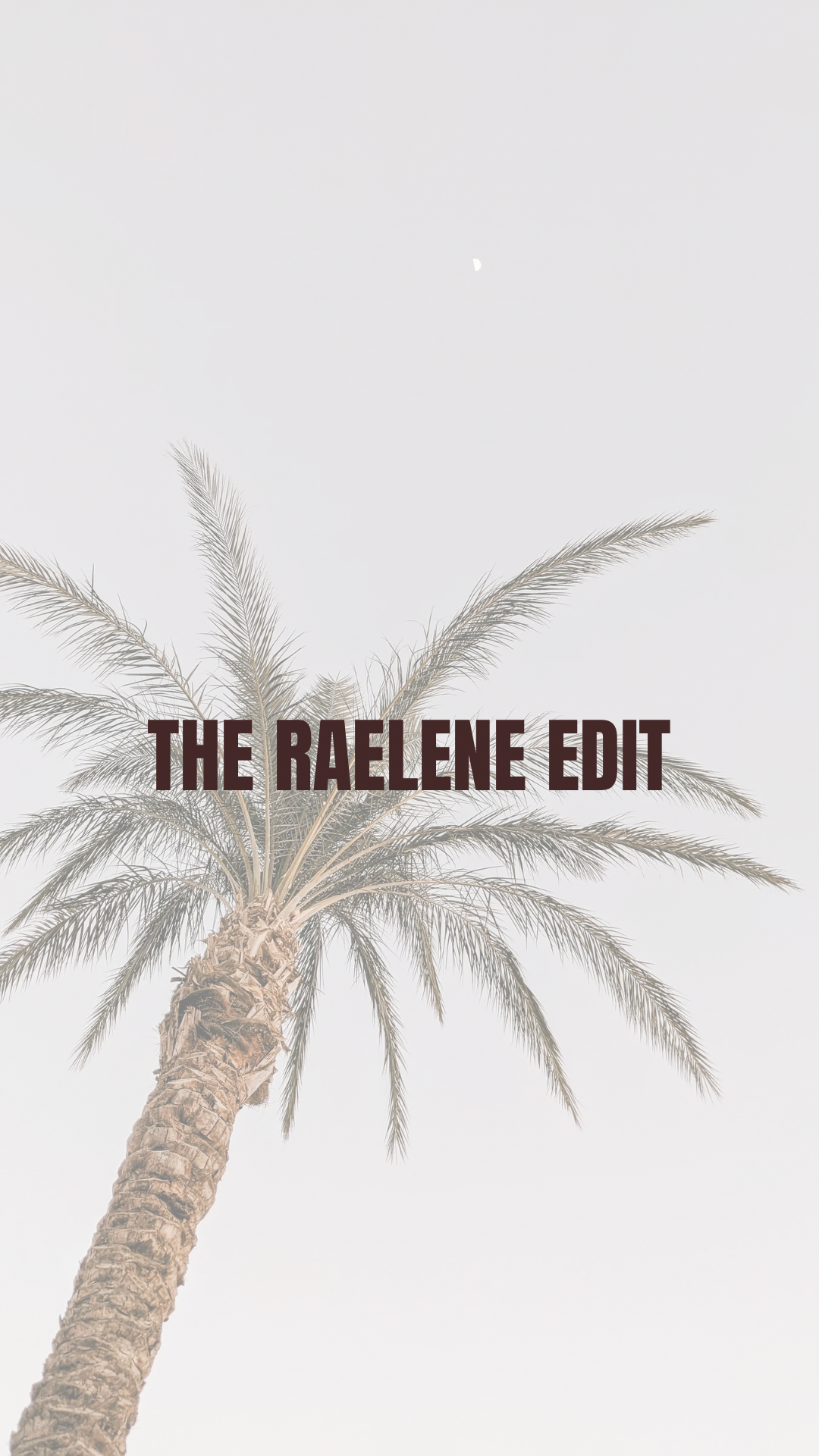 THE RAELENE EDIT